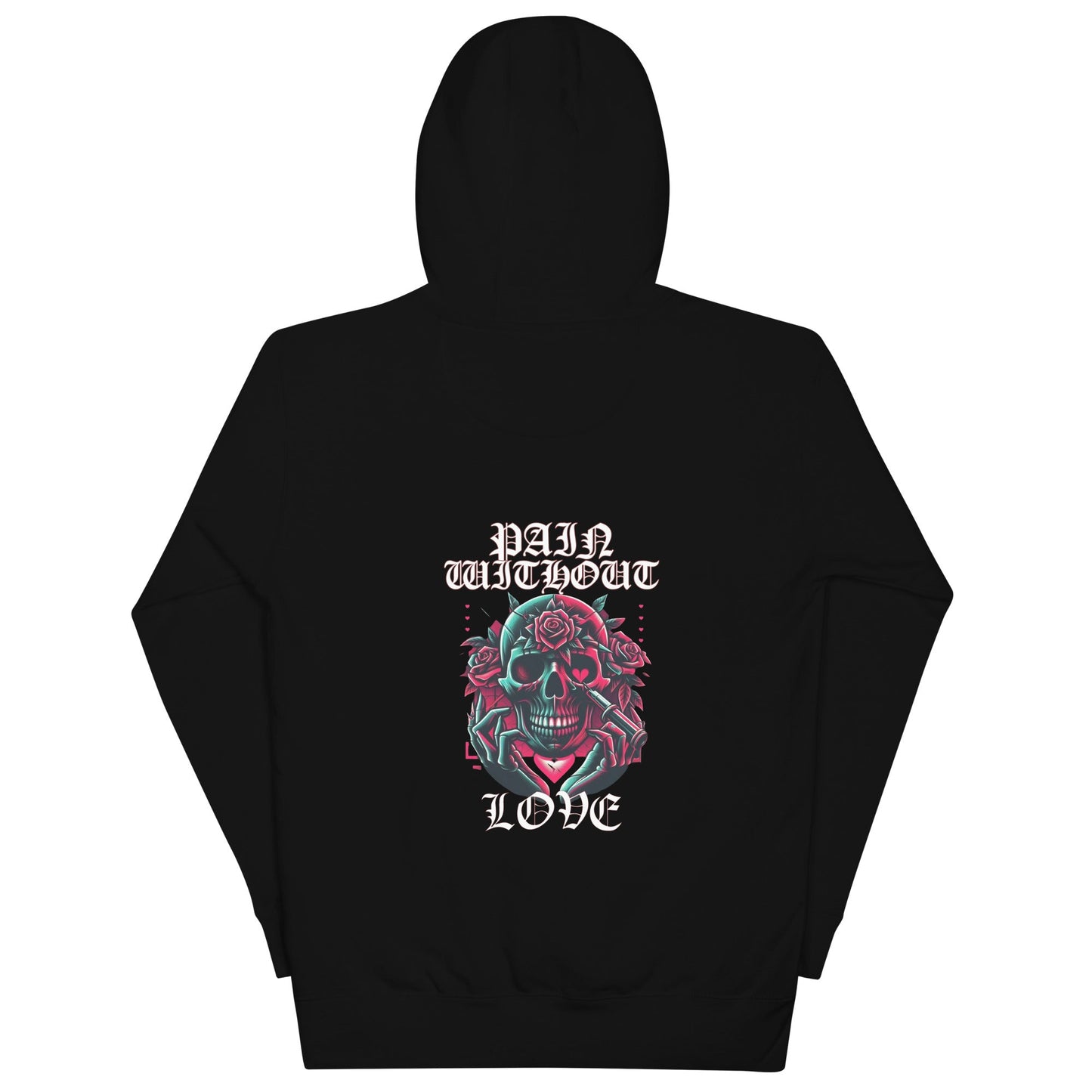 Pain Without Love Hoodie - Skull Crushed Clothing