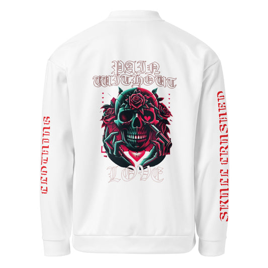 Pain Without Love Bomber Jacket - Skull Crushed Clothing